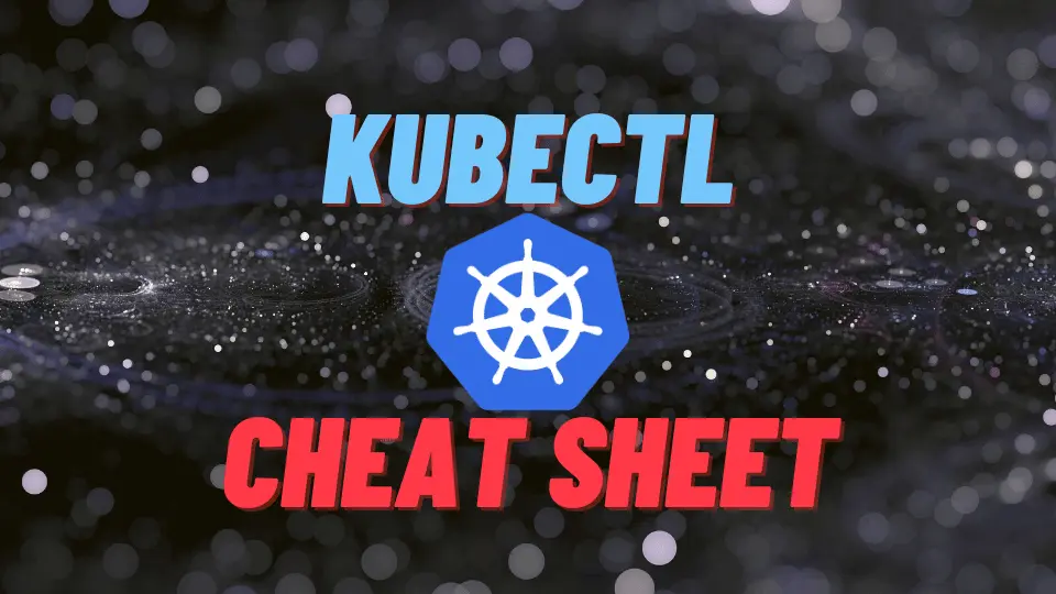 Kubectl Cheat Sheet